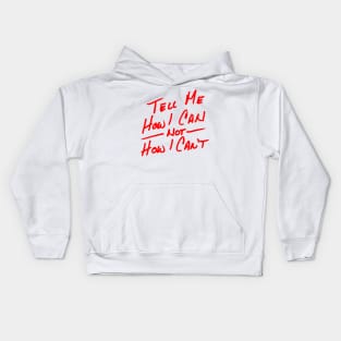 Tell Me How I Can in Red Kids Hoodie